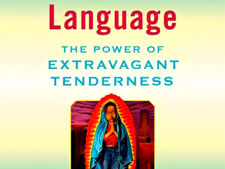 The Whole Language: The Power of Extravagant Tenderness Sale