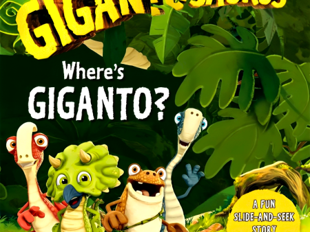 Gigantosaurus - Where s Giganto? Online Hot Sale