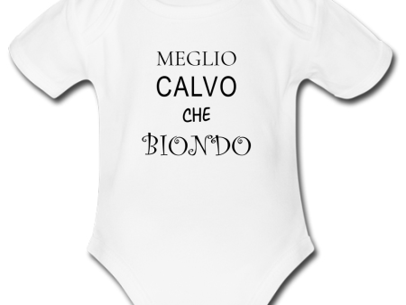 Body Bambino Meglio Calvo che Biondo Sale